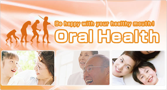 Be happy with your healthy mouth! Oral Health